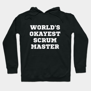 World's okayest scrum master Hoodie